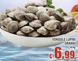 Top Supermercati Vongole lupini grandi offerta