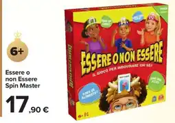Carrefour Market Essere o non Essere Spin Master offerta
