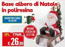 Satur Base albero di Natale in poliresina offerta