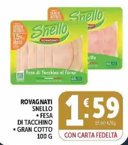 Deco Market Rovagnati Snello Fesa di Tacchino Gran Cotto offerta