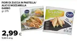 Tigre Amico Fiori di zucca in pastella alici e mozzarella Garbo offerta