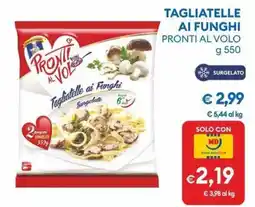 MD Discount Pronti al volo Tagliatelle ai Funghi offerta