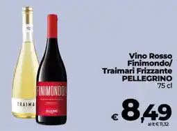 Coop Vino Rosso Finimondo/ Traimari Frizzante Pellegrino offerta