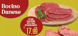Supermercati EffePiù Fettine sceltissime tuttii tagli di bovino danese offerta