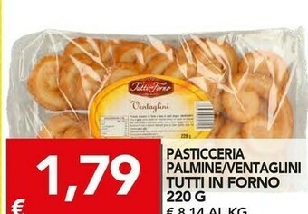 TuoDi Tutti in forno pasticceria palmine / ventaglini offerta