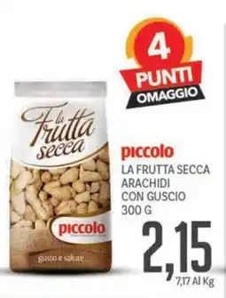 Supermercati Piccolo La frutta secca piccolo offerta