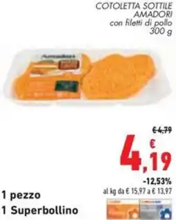 Conad City Cotoletta sottile Amadori con filetti di pollo offerta