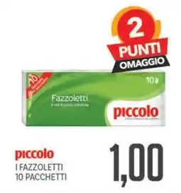 Supermercati Piccolo Fazzoletti piccolo offerta