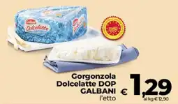 Ipercoop Radenza Gorgonzola Dolcelatte DOP GALBANI offerta