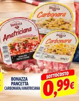 A Casa Mia Bonazza pancetta carbonara/amatriciana offerta