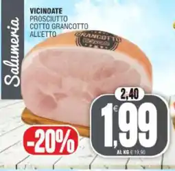 Vicino a te supermercati Prosciutto cotto Grancotto offerta