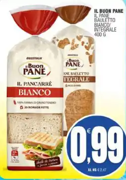 Vicino a te supermercati Il Buon Pane il pancarrè bianco offerta
