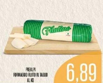 Supermercati Pasquale Prisco Prealpi Formaggio Filato Al Taglio offerta