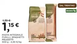 Orvea Pasta integrale fusilli, spaghetti felicetti offerta