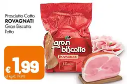 Supermercati Vinci Prosciutto Cotto Rovagnati Gran Biscotto offerta