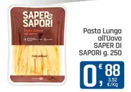 Ottimo Market Pasta fresca all'uovo Tagliatelle Saper di Sapori offerta