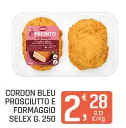 Ottimo Market Cordon bleu prosciutto e formaggio Selex offerta
