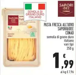 Conad Superstore Pasta fresca all'uovo Sapori&Idee offerta