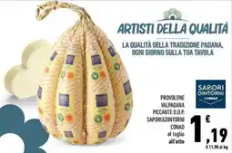 Conad City Provolone Valpadana Piccante D.O.P. Sapori&Dintorni Conad offerta