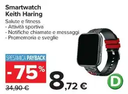 Carrefour Iper Smartwatch Keith Haring offerta