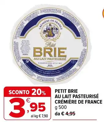 Petit Brie au lait pasteurisé Crémière de France
