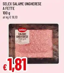 Galassia superstore Salame ungherese selex offerta