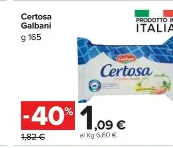 Carrefour Certosa 165 g(ml) offerta