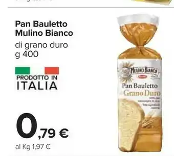 Carrefour Pan bauletto al grano duro 400 g(ml) offerta