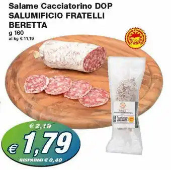 Prix Quality Beretta Salame Cacciatorino DOP Salumificio Fratelli 160 g offerta