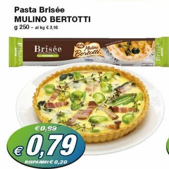 Prix Quality Mulino Bertotti Pasta Brisée 250 g offerta