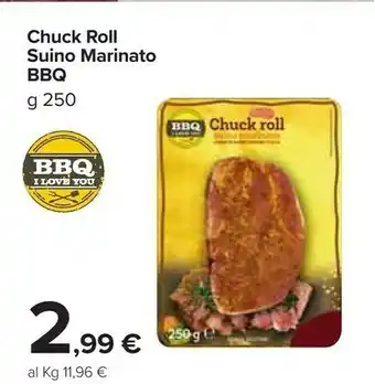Carrefour Bbq chuck roll suino marinato g 250 offerta