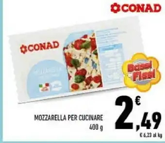 Conad Conad - mozzarella per cucinare 400 g(ml) offerta