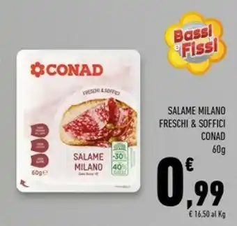 Conad Superstore Conad - freschi e soffici salame milano 60 g(ml) offerta