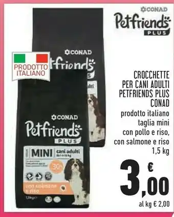 Conad City Conad petfriends plus crocchette per cani adulti g 1500 offerta