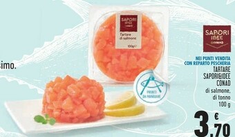Conad Superstore Conad tartare di salmone/ di tonno sapori&idee offerta