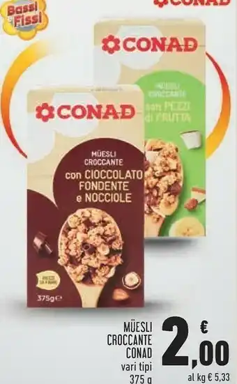 Conad Superstore Conad muesli croccante con cioccolato fondente e nocciole offerta
