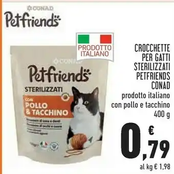 Conad Superstore Conad - crocchette per gatti sterilizzati petfriends 400 g offerta