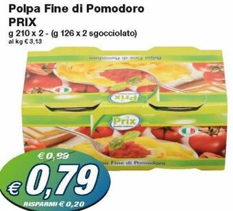 Prix Quality Prix Polpa Fine di Pomodoro 210 g x 2 offerta