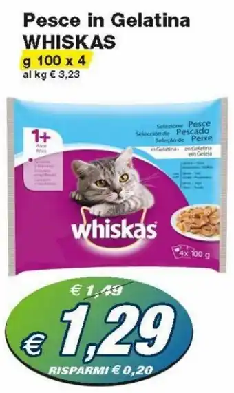 Prix Quality Whiskas Pesce in Gelatina 100 g x 4 offerta