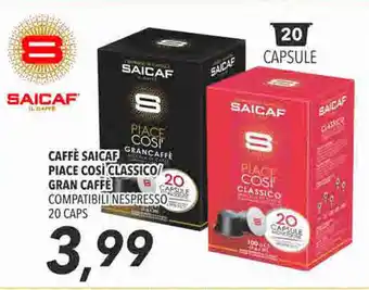 Coop Saicaf Caffè Piace Così Classico/Gran Caffè 20 caps offerta