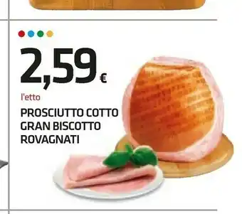 Superconti Gran biscotto prosciutto cotto di alta qualità 130 g(ml) offerta