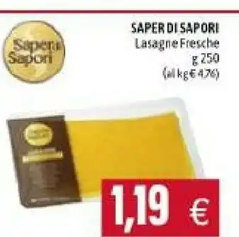 Emi Supermercati Saper di sapori - lasagne sfoglia fresca sottilissima pasta fresca all'uovo 250 g(ml) offerta