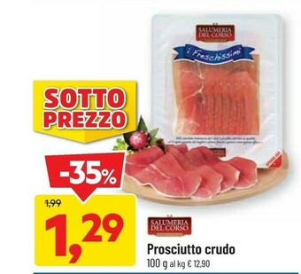 DPiù Salumeria del corso prosciutto crudo offerta