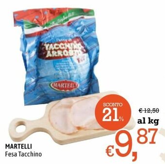 Famila Martelli Fesa Tacchino offerta
