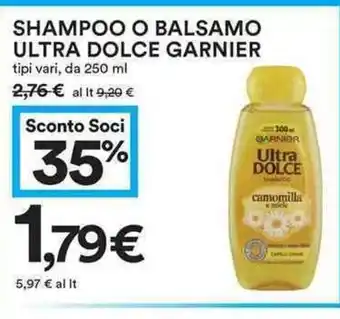 Coop Ultra Dolce Garnier Shampoo O Balsamo offerta
