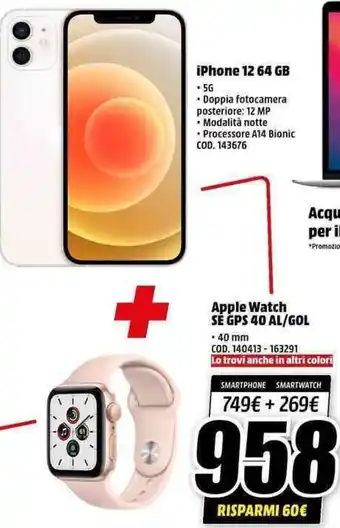MediaWorld iPhone 12 64 GB + Apple Watch SE GPS 40 Al/GOL offerta