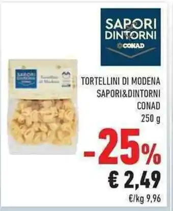 Conad City Conad Sapori&Dintorni Tortellini Di Modena 250g offerta