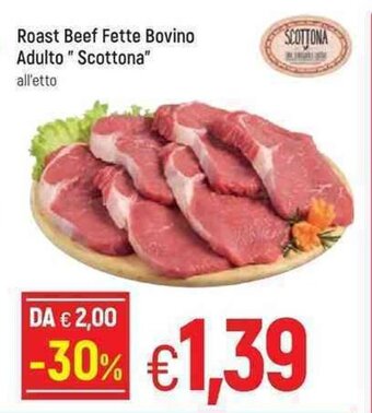Famila Roast Beef Fette Bovino Adulto "Scottona" offerta