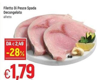 Famila Filetto Di Pesce Spada Decongelato offerta