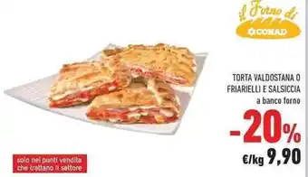 Conad City Torta Valdostana o Friarielli e Salsiccia offerta